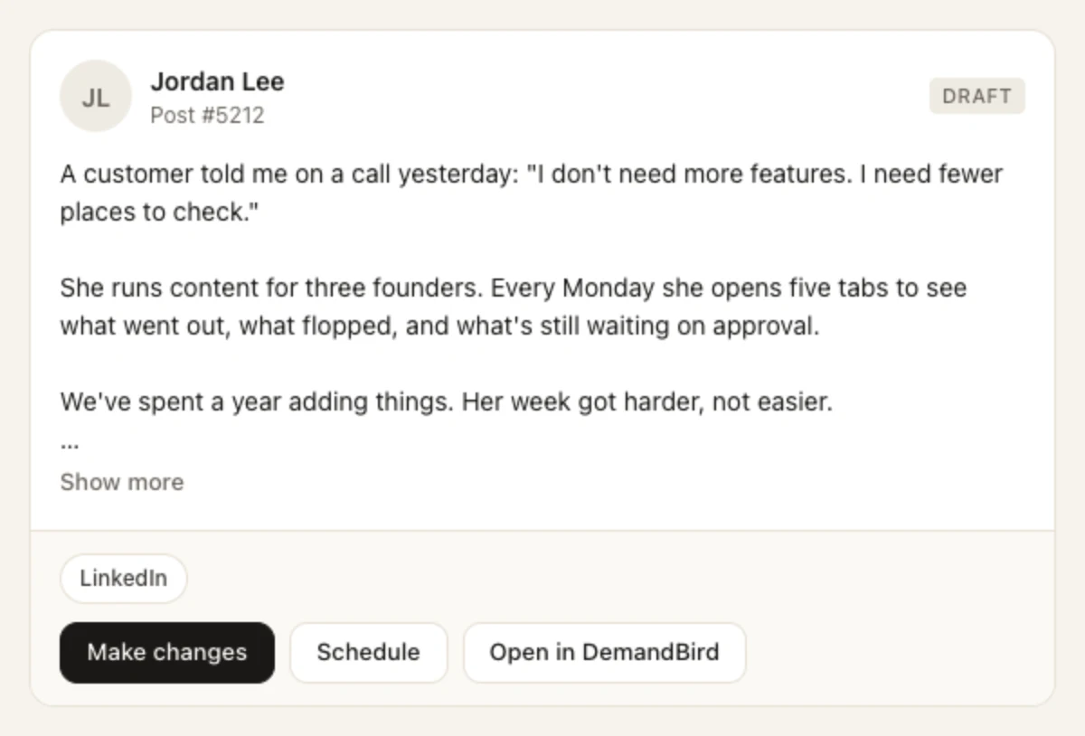 DemandBird draft preview card showing a LinkedIn draft by Jordan Lee about a customer who wants fewer places to check, with Make changes, Schedule and Open in DemandBird buttons
