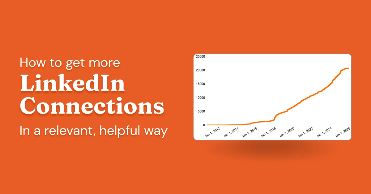 How To Build Your LinkedIn Connections Network, Without Hurting Your Reach