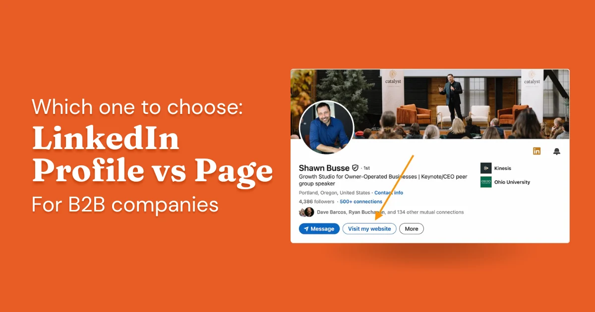LinkedIn personal profile vs company page: which one to choose for B2B companies